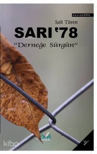 Sarı '78 Derneğe Sürgün - 1