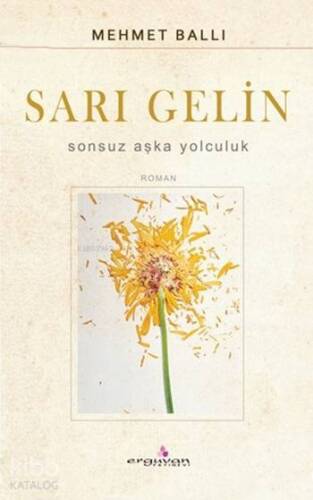 Sarı Gelin; Sonsuz Aşka Yolculuk - 1