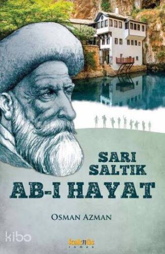 Sarı Saltık - Ab-ı Hayat - 1