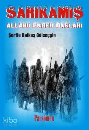 Sarıkamış Allahu Ekber Dağları - 1