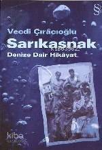 Sarıkasnak; Denize Dair Hikâyat - 1