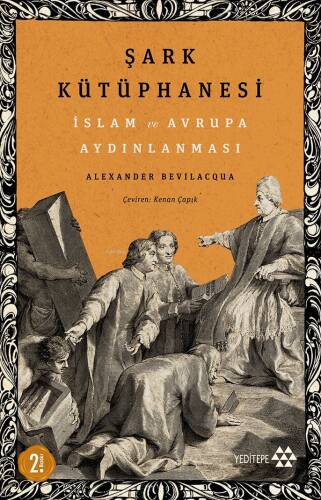 Şark Kütüphanesi; İslam ve Avrupa Aydınlanması - 1