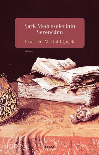 Şark Medreselerinin Serencamı - 1