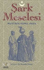 Şark Meselesi - 1