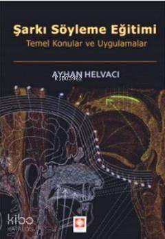 Şarkı Söyleme Eğitimi; Temel Konular ve Uygulamalar - 1