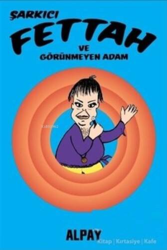 Şarkıcı Fettah ve Görünmeyen Adam - 1