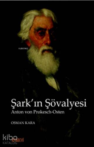 Şark’ın Şövalyesi;Anton von Prokesch-Osten - 1