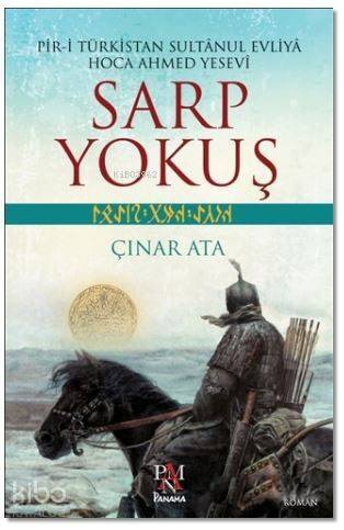 Sarp Yokuş; Pir-İ Türkistan Sultânul Evliyâ Hoca Ahmed Yesevî - 1