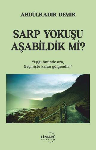 Sarp Yokuşu Aşabildik Mi?;