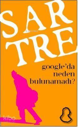 Sartre; Google'da Neden Bulunamadı? - 1