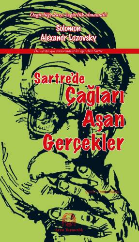 Sartre’de Çağları Aşan Gerçekler - 1