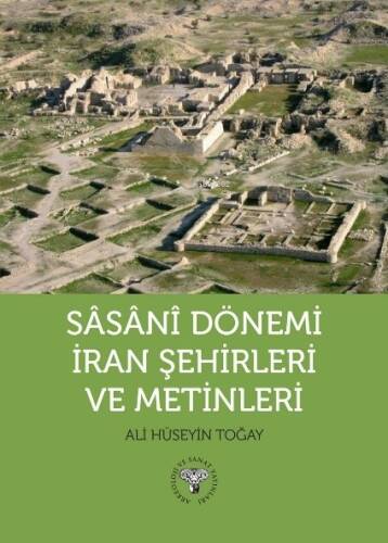 Sasani Dönemi İran Şehirleri ve Metinleri - 1