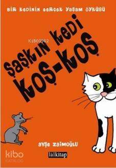 Şaşkın Kedi Koş - Koş; Bir Kedinin Gerçek Yaşam Öyküsü - 1