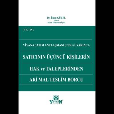 Satıcının Üçüncü Kişilerin Hak ve Taleplerinden Ari Mal Teslim Borcu - 1