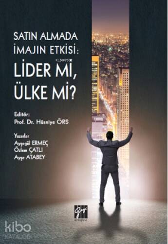 Satın Almada İmajın Etkisi : Lider mi, Ülke Mi ? - 1