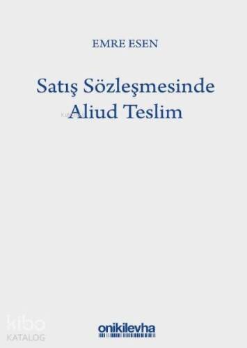 Satış Sözleşmesinde Aliud Teslim - 1