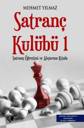 Satranç Kulübü 1 (Satranç Öğretimi ve Alıştırma Kitabı) - 1