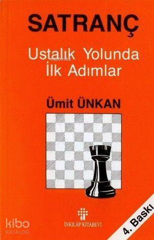 Satranç; Ustalık Yolunda İlk Adımlar - 1