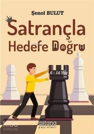 Satrançla Hedefe Doğru - 1