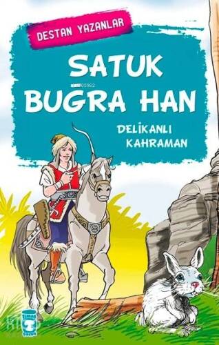 Satuk Buğra Han; Delikanlı Kahraman - 1