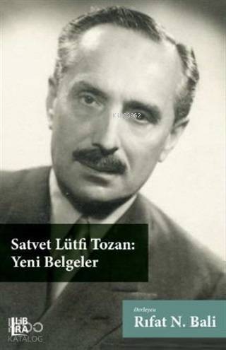 Satvet Lütfi Tozan: Yeni Belgeler - 1