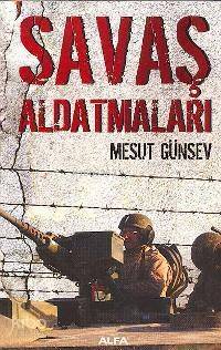 Savaş Aldatmaları - 1