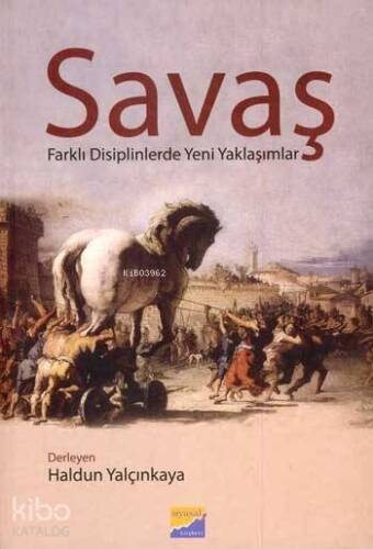 Savaş; Farklı Disiplinlerde Yeni Yaklaşımlar - 1