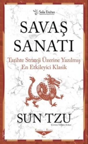 Savaş Sanatı;Tarihte Strateji Üzerine Yazılmış En Etkileyici - 1