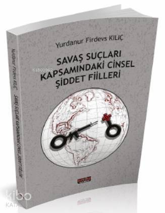 Savaş Suçları Kapsamındaki Cinsel Şiddet Fiilleri - 1