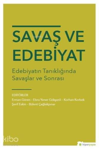 Savaş ve Edebiyat Edebiyatın Tanıklığında Savaşlar ve Sonrası - 1