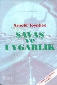 Savaş ve Uygarlık - 1