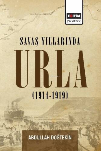 Savaş Yıllarında Urla;(1914 - 1919) - 1