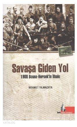 Savaşa Giden Yol; 1908 Bosna-Hersek'in İlhakı - 1