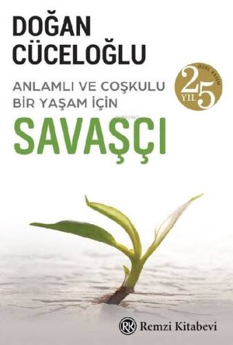 Savaşçı - Anlamlı ve Coşkulu Bir Yaşam İçin - 25.Yıl Özel Baskı - 1