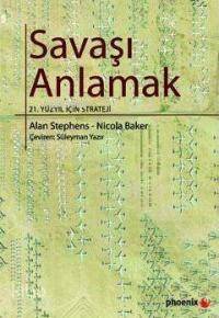 Savaşı Anlamak; 21. Yüzyıl İçin Strateji - 1