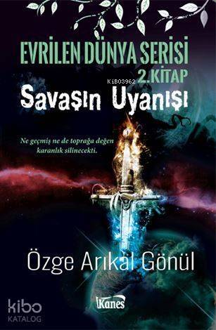 Savaşın Uyanışı / Evrilen Dünya Serisi 2. Kitap - 1