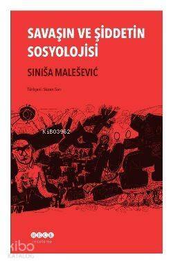 Savaşın ve Şiddetin Sosyolojisi - 1