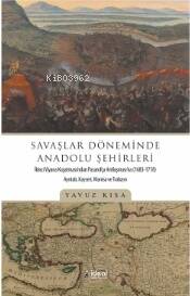 Savaşlar Döneminde Anadolu Şehirleri - 1