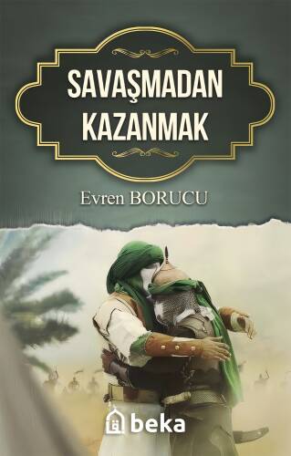 Savaşmadan Kazanmak - 1