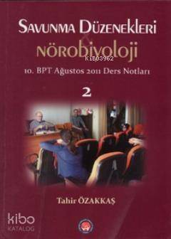 Savunma Düzenekleri ve Nörobiyoloji 2; 10, BPT Ağustos 2011 Ders Notları - 1