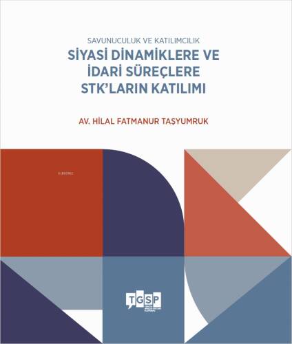 Savunuculuk ve Katılımcılık - Siyasi Dinamiklere ve İdari Süreçlere STK’ların Katılımı - 1