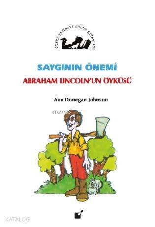 Saygının Önemi - Abraham Lincolnd'un Öyküsü - 1