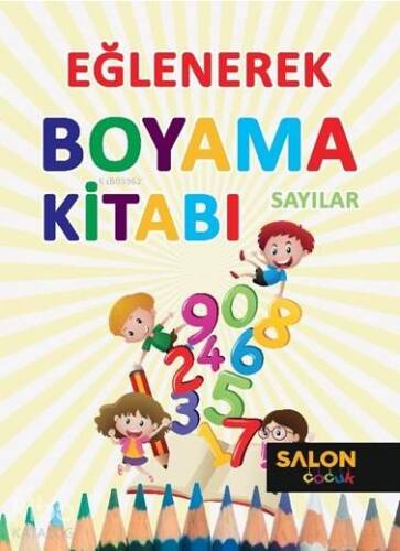 Sayılar-Eğlenerek Boyama Kitabı - 1