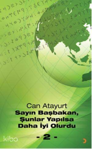 Sayın Başbakan, Şunlar Yapılsa Daha İyi Olurdu - 2 - - 1