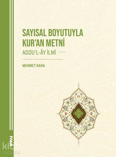 Sayısal Boyutuyla Kur’an Metni;Addu’l-Ây İlmi - 1