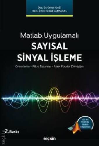 Sayısal Sinyal İşleme;Örnekleme – Filtre Tasarımı – Ayrık Fourier Dönüşüm - 1