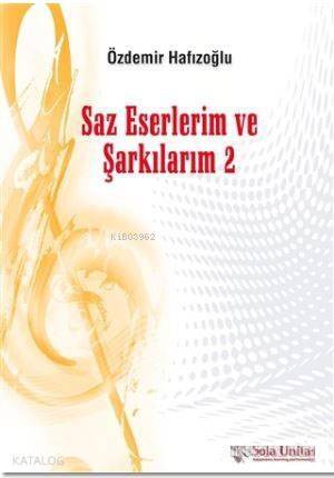 Saz Eserlerim ve Şarkılarım 2 - 1