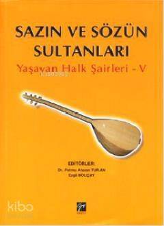 Sazın ve Sözün Sultanları 5; Yaşayan Halk Şairleri 5 - 1