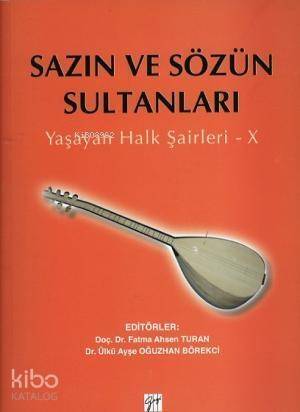 Sazın ve Sözün Sultanları; Yaşayan Halk Şairleri - X - 1