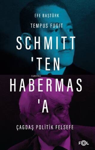 Schmitt’ten Habermas’a Çağdaş Politik Felsefe - 1